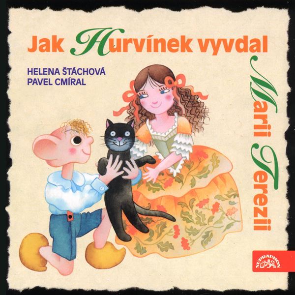 singular_bupabooks Jak Hurvínek vyvdal Marii Terezii - Pavel Cmíral, Helena Stachová