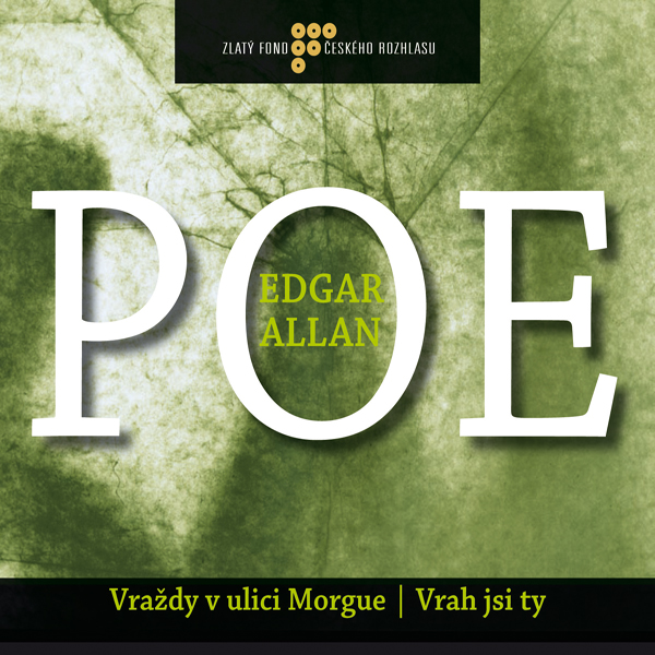 Audiokniha Vraždy v ulici Morgue, Vrah jsi ty - Jan Přeučil, Ladislav Mrkvička, Jiří Adamíra, Viktor Vrabec a další., Edgar Allan Poe