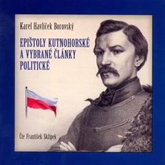 Audiokniha Epištoly kutnohorské a vybrané články politické - František Skřípek, Karel Havlíček Borovský