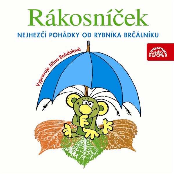 Rákosníček Nejhezčí pohádky od rybníka Brčálníku