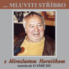 singular_bupabooks ...Mluviti stříbro s Miroslavem Horníčkem tentokrát o smíchu - Miroslav Horníček