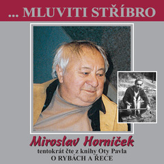 singular_bupabooks ...Mluviti stříbro - Miroslav Horníček tentokrát O RYBÁCH A ŘECE - Zuzana Maléřová