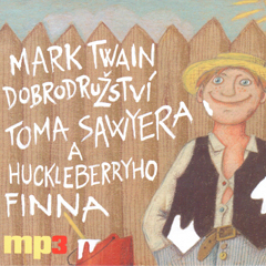 Dobrodružství Toma Sawyera a Huckleberryho Finna