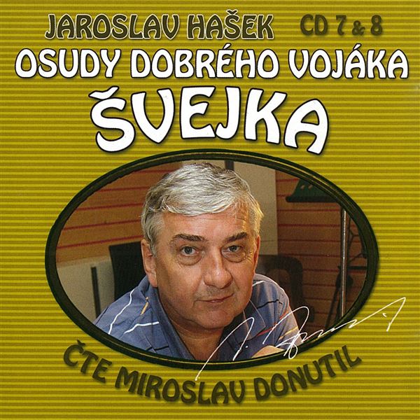 Osudy dobrého vojáka Švejka CD 7 & 8