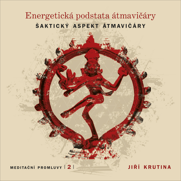 Meditační promluvy 2 - Energetická podstata átmavičáry