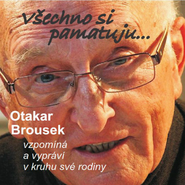 singular_bupabooks Všechno si pamatuju... - Otakar Brousek st.