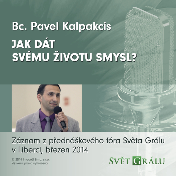 Jak dát svému životu smysl?