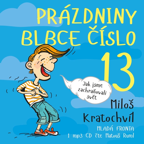 Prázdniny blbce číslo 13