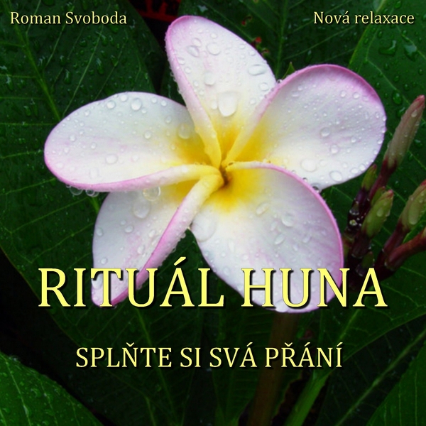 Rituál HUNA - splňte si svá přání