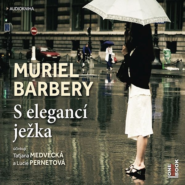 Audiokniha S elegancí ježka - Lucie Pernetová, Taťjana Medvecká, Muriel Barbery