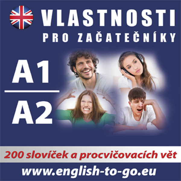 Angličtina – Vlastnosti pro začátečníky A1, A2