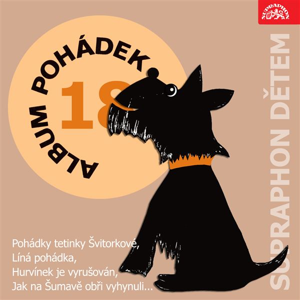 Album pohádek "Supraphon dětem" 18. (Pohádky tetinky Švitorkové, Líná pohádka, Hurvínek je vyrušován, Jak na Šumavě obři vyhynuli...