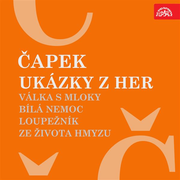 Audiokniha Ukázky z her Válka s mloky, Bílá nemoc, Loupežník, Ze života hmyzu - František Smolík, Bedřich Karen, Karel Čapek