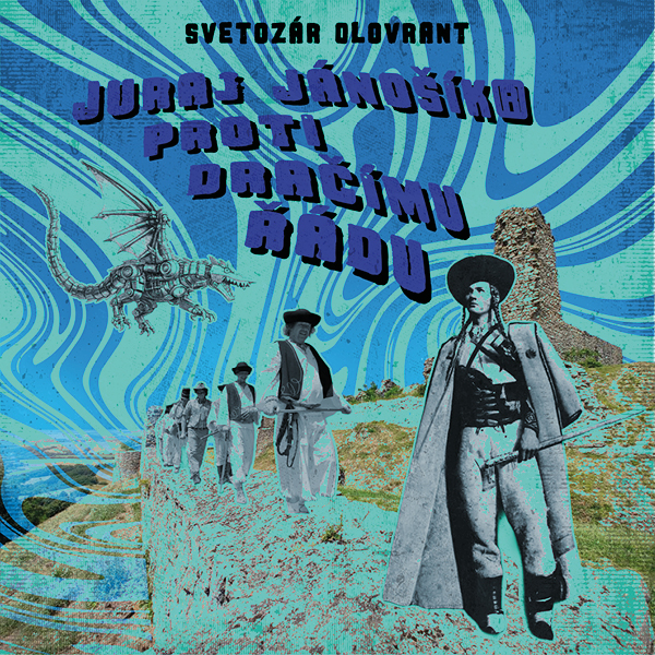 Juraj Jánošík® proti Dračímu řádu