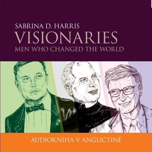 Visionaries - Men Who Changed the World