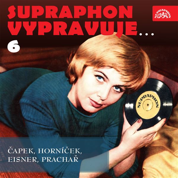 singular_bupabooks Supraphon vypravuje...6 ( Čapek, Horníček, Eisner, Prachař) - Karel Čapek