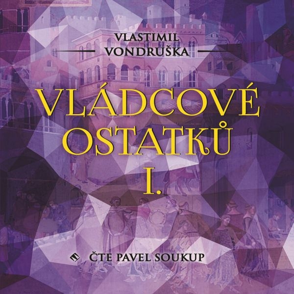 singular_bupabooks Vládcové ostatků I. - Vlastimil Vondruška