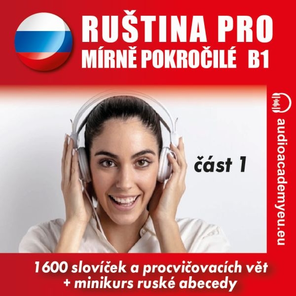 Ruština pro mírně pokročilé B1 - část 1