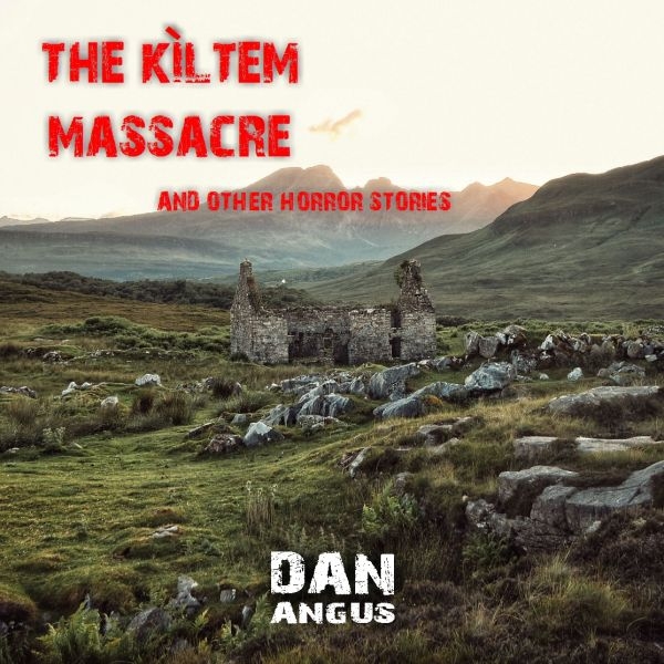 The Kiltem Massacre and other horror stories