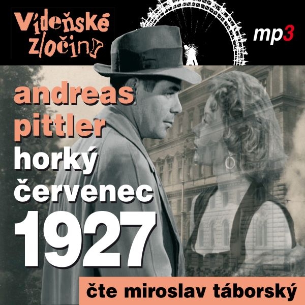 Vídeňské zločiny III - Horký červenec 1927