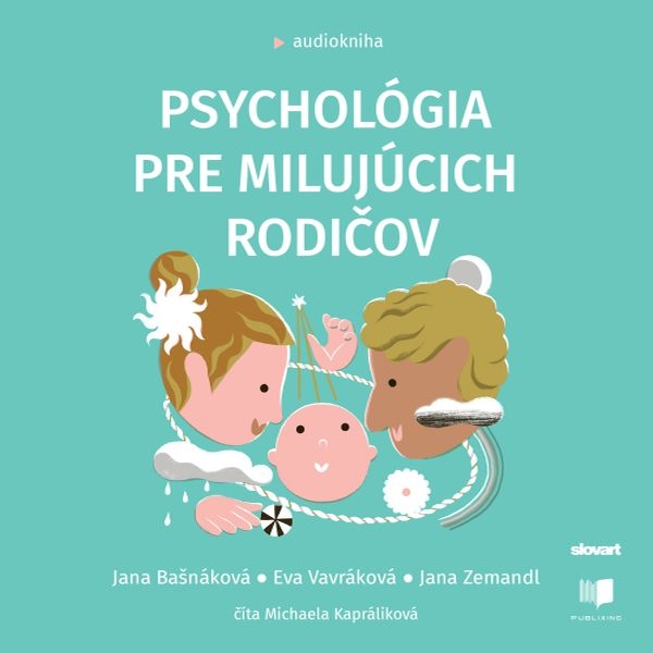 Psychológia pre milujúcich rodičov