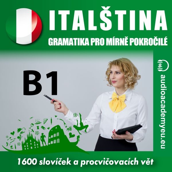 Italština - gramatika pro mírně a středně pokročilé B1