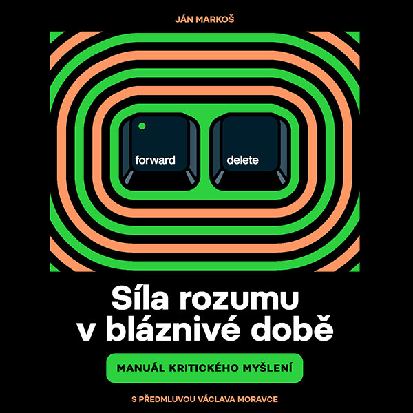 Síla rozumu v bláznivé době