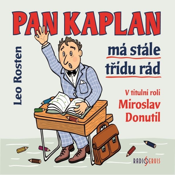 Pan Kaplan má stále třídu rád