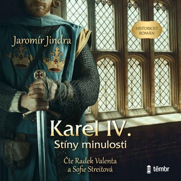 Karel IV. – Stíny minulosti