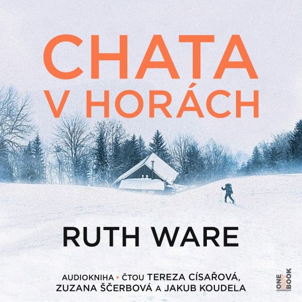 Audiokniha Chata v horách - Jakub Koudela, Zuzana Ščerbová, Tereza Císařová, Ruth Ware