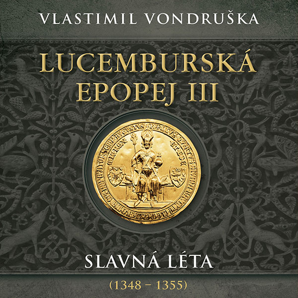 Lucemburská epopej III