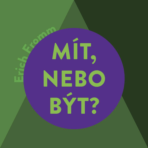 Mít, nebo být?