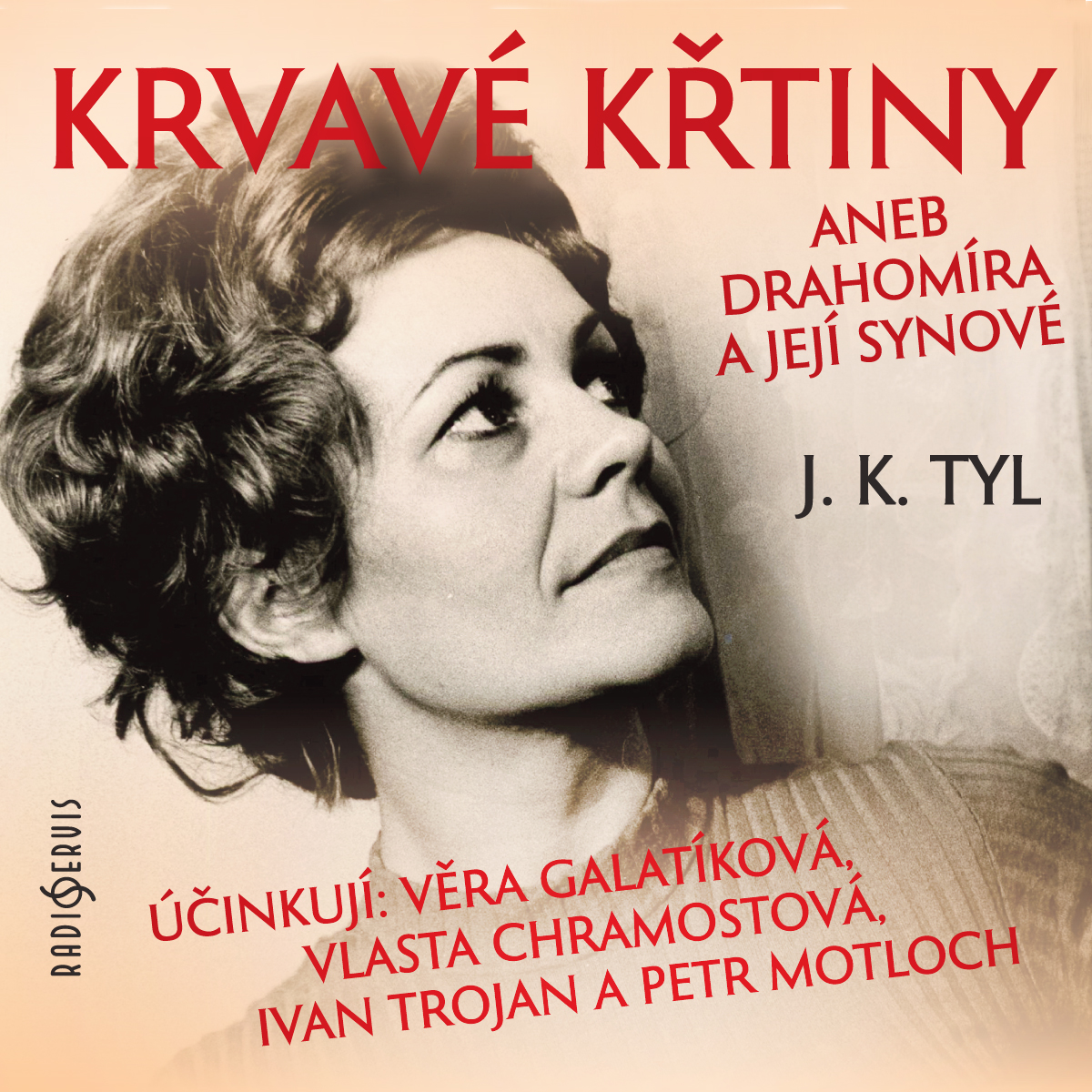 Krvavé křtiny aneb Drahomíra a její synové