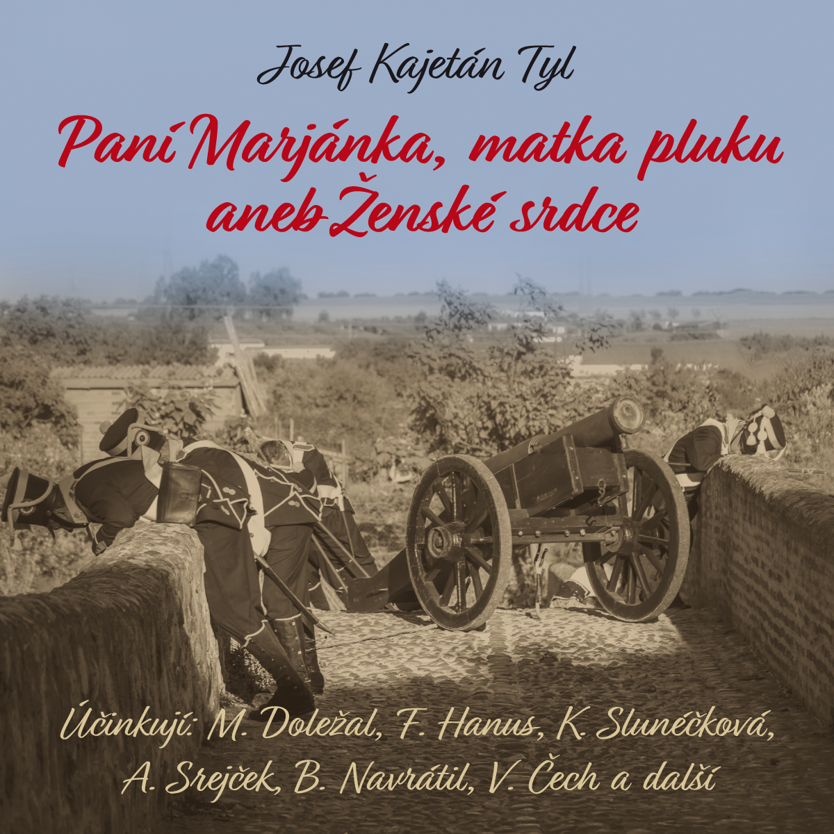 Paní Marjánka, matka pluku aneb Ženské srdce