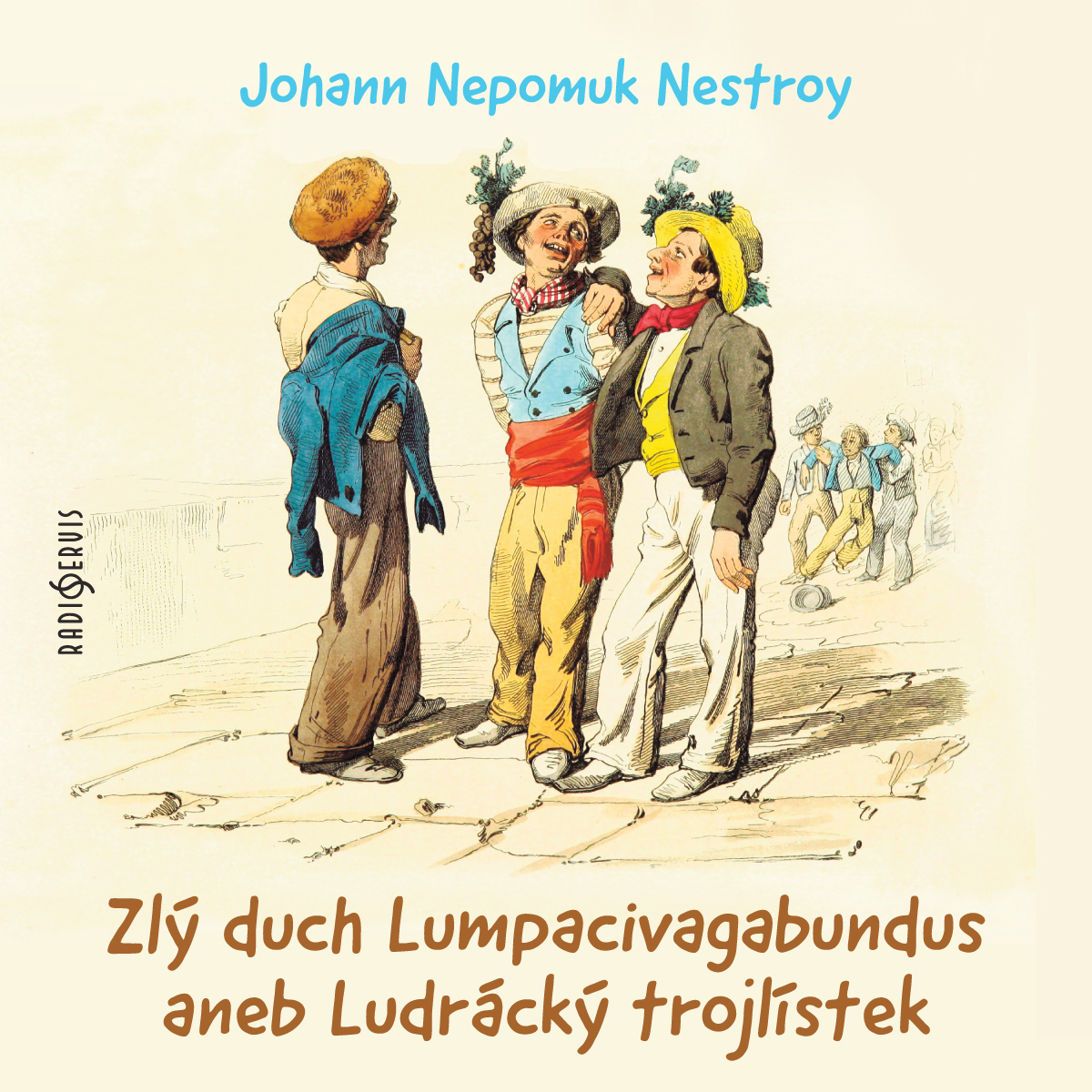 Zlý duch Lumpacivagabundus aneb Ludrácký trojlístek
