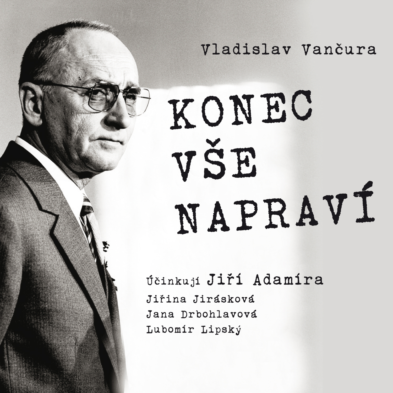 Konec vše napraví