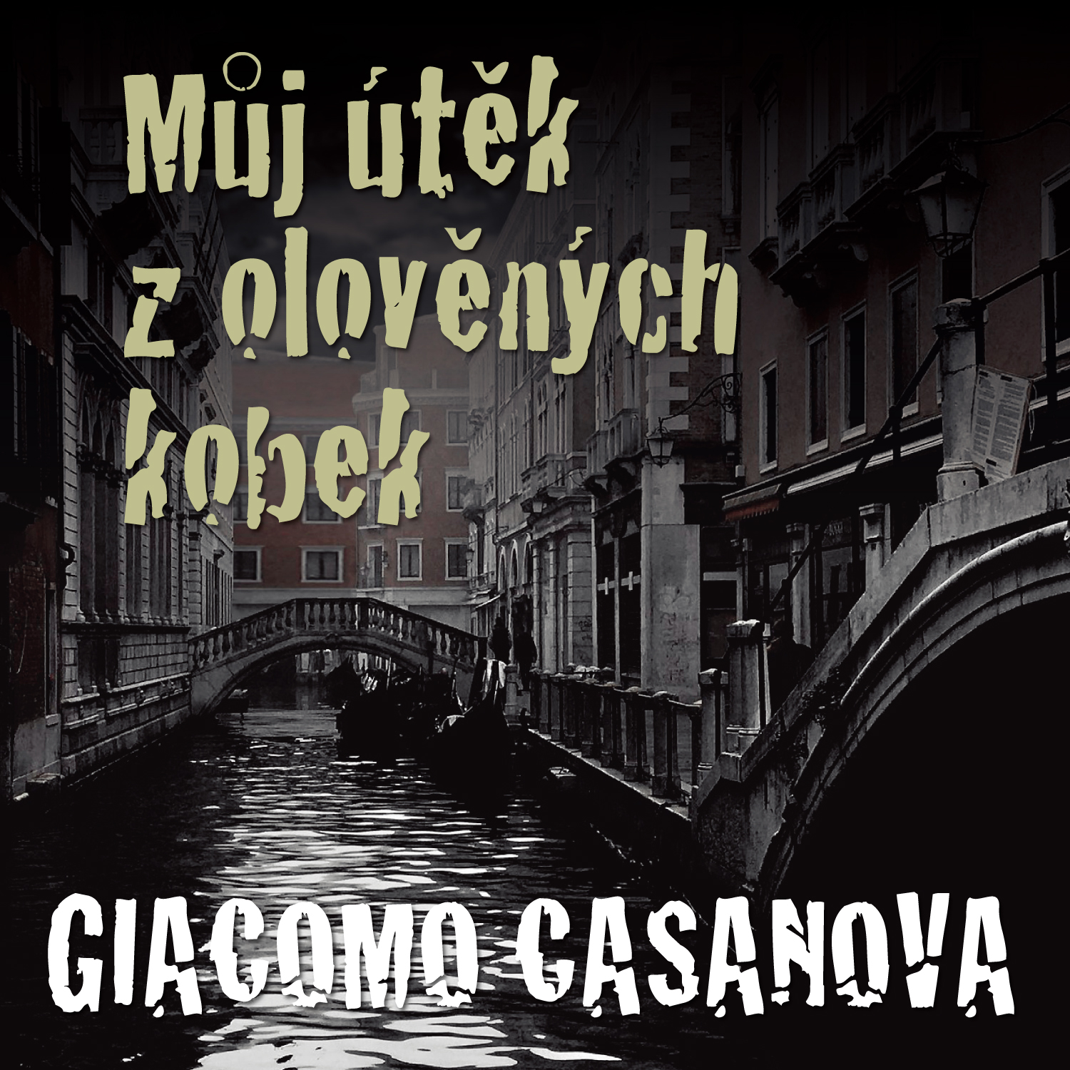 Můj útěk z olověných kobek