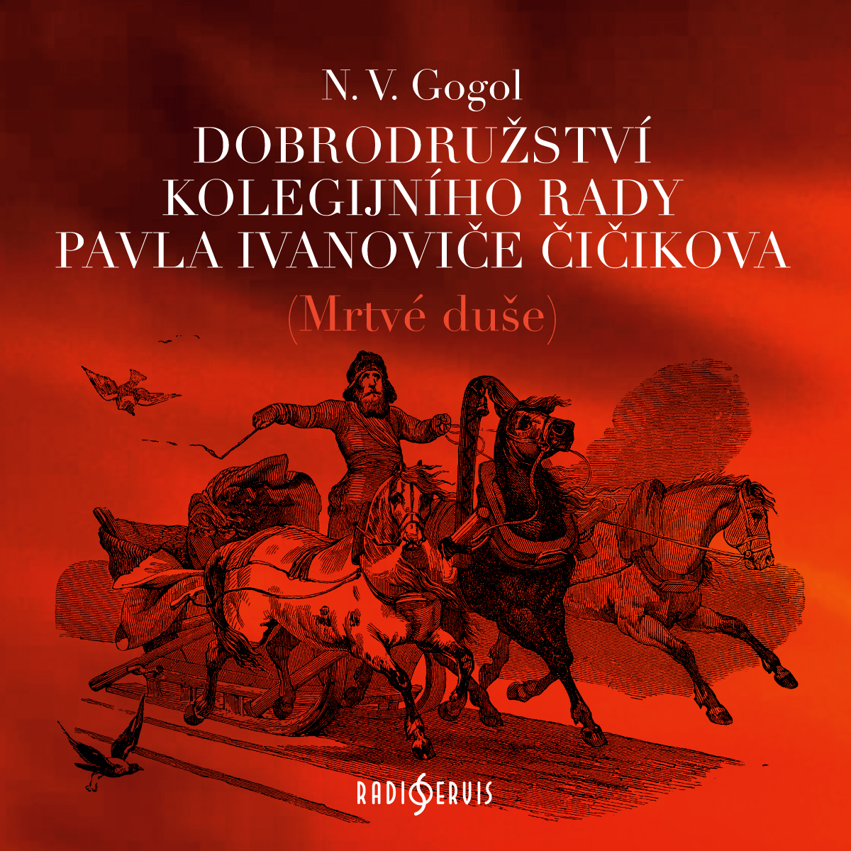 Dobrodružství kolegijního rady Pavla Ivanoviče Čičikova (Mrtvé duše)