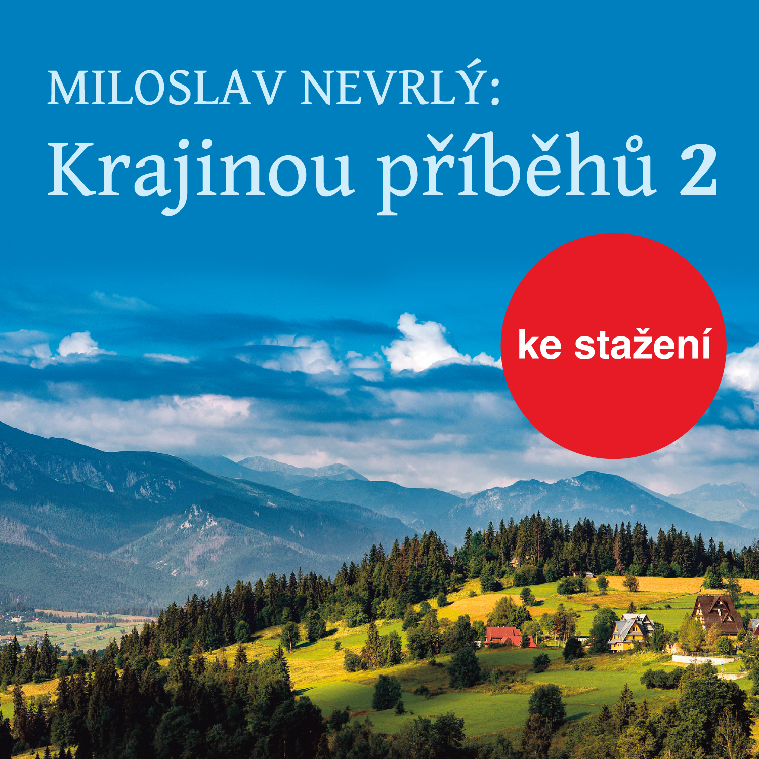 Miloslav Nevrlý: Krajinou příběhů 2 - četba z Knihy o Jizerských horách