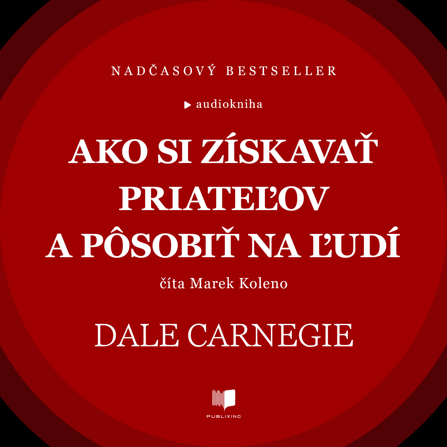 Ako si získavať priateľov a pôsobiť na ľudí
