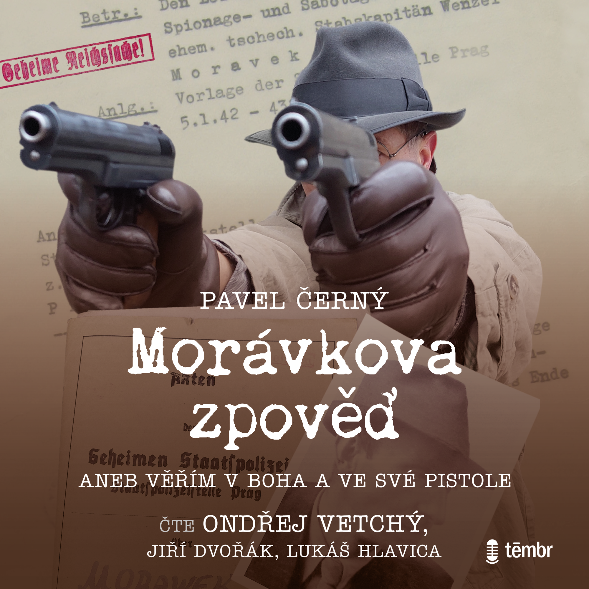 Morávkova zpověď - Věřím v Boha a ve své pistole