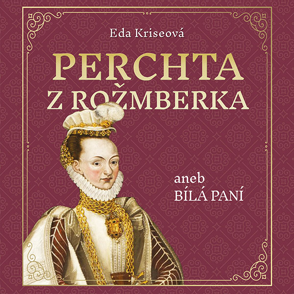 Perchta z Rožmberka aneb Bílá paní