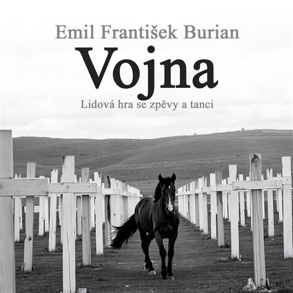 Vojna. Lidová hra se zpěvy a tanci