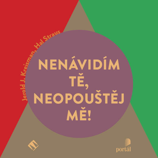 Nenávidím tě, neopouštěj mě!