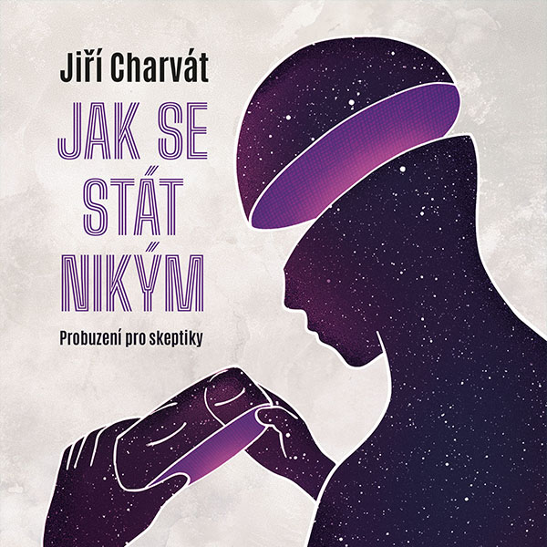 Jak se stát nikým: Probuzení pro skeptiky