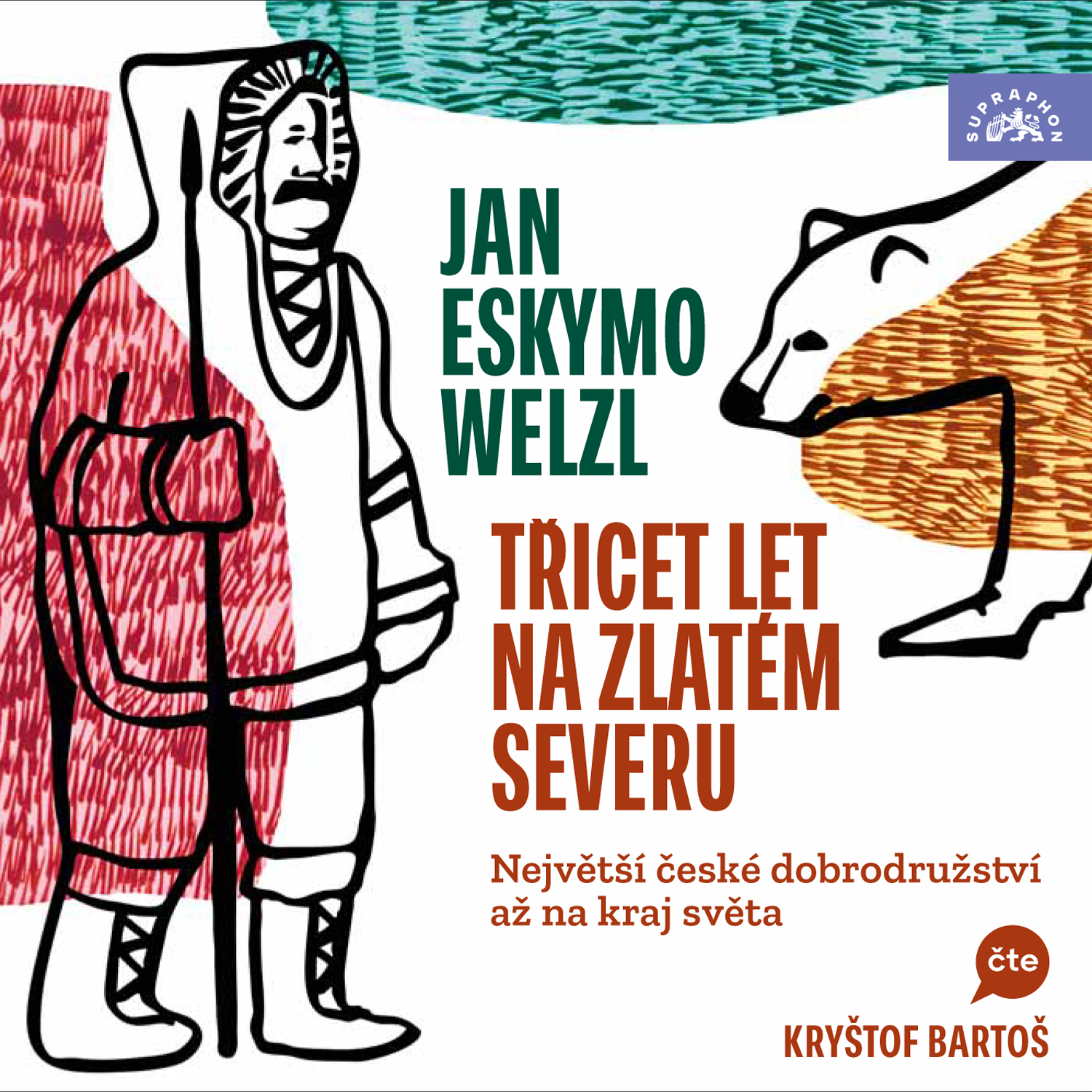 Třicet let na zlatém severu / Největší české dobrodružství až na kraj světa