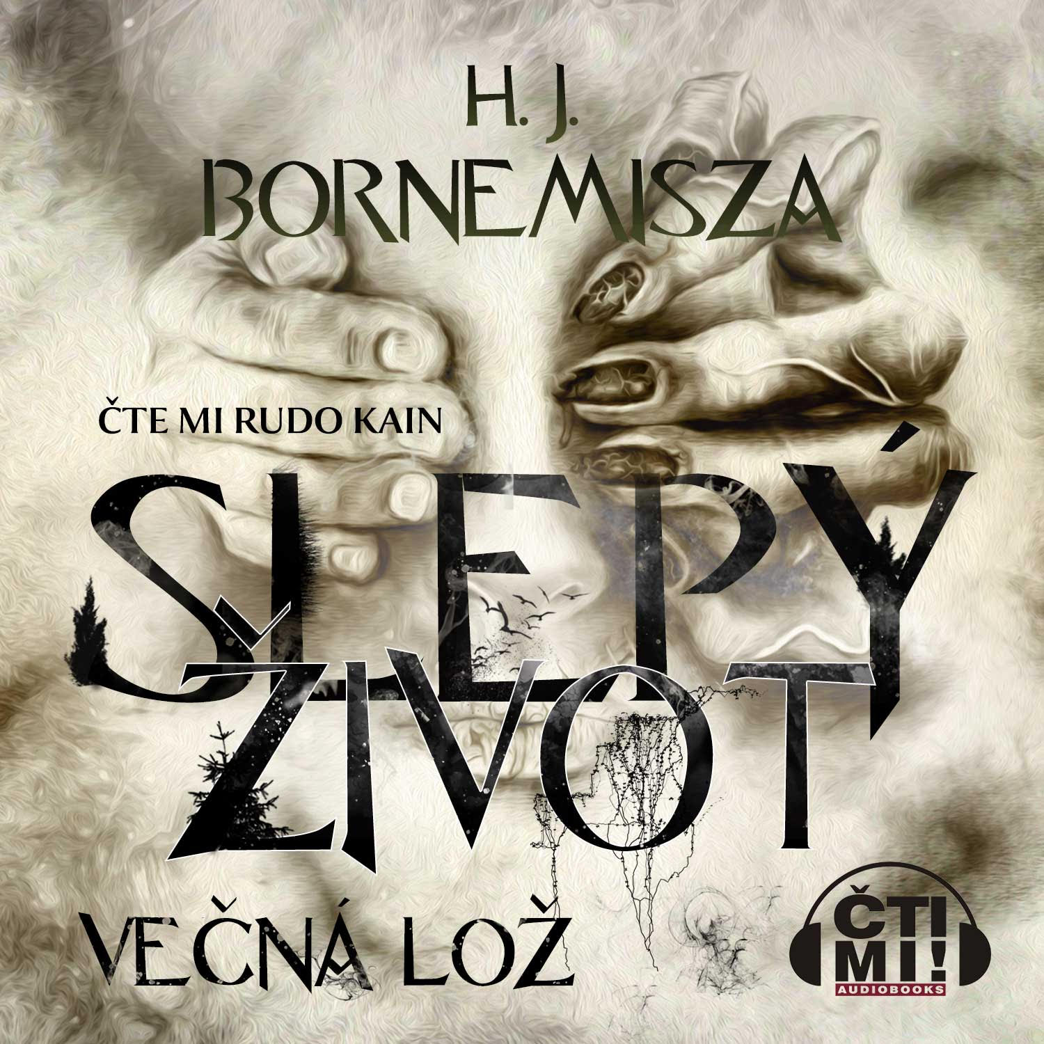 Slepý život - Večná lož