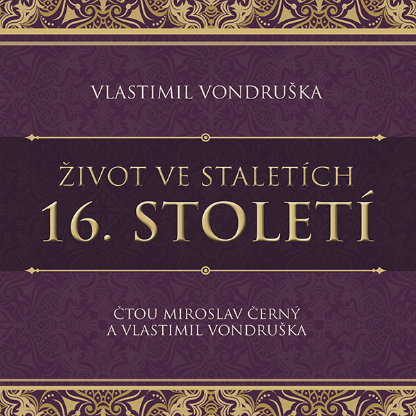 Život ve staletích - 16. století
