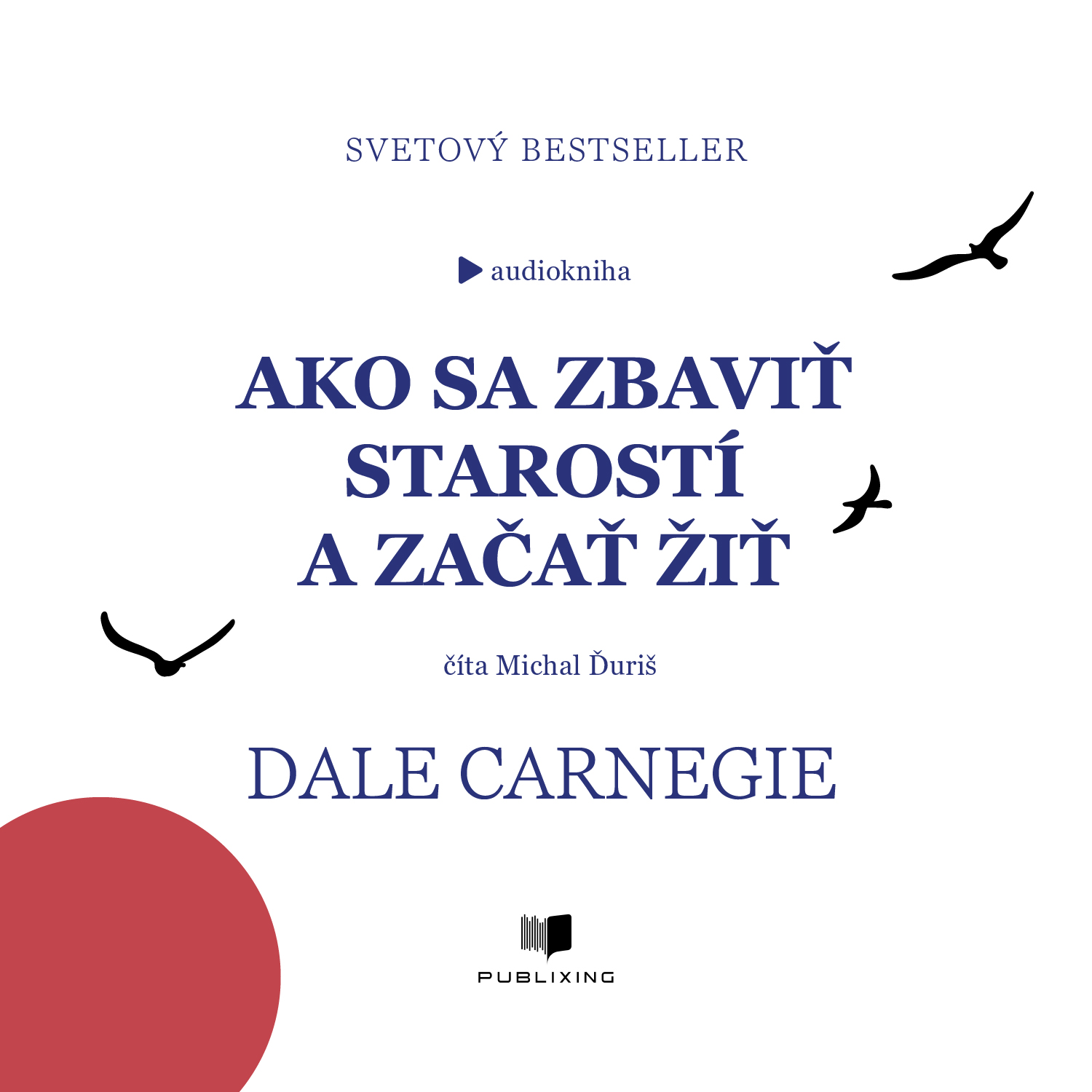 Ako sa zbaviť starostí a začať žiť