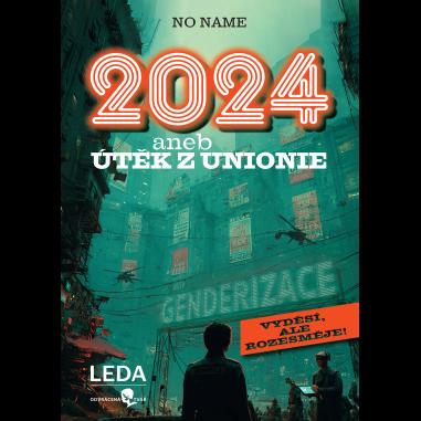 2024 aneb ÚTĚK Z UNIONIE